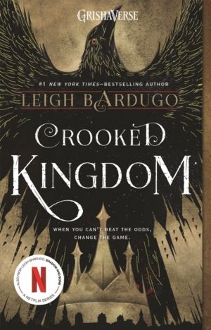 Crooked Kingdom - A Sequel to Six of Crows