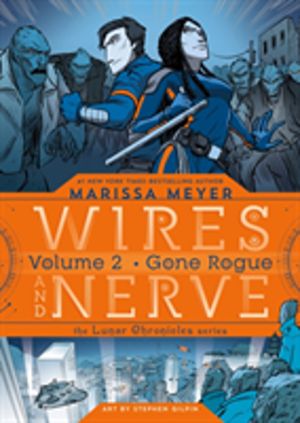 Wires and Nerve, Volume 2 - Gone Rogue