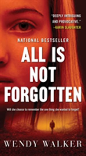 All Is Not Forgotten - A Novel