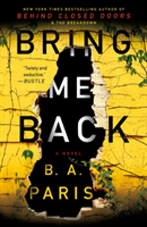 Bring Me Back - A Novel