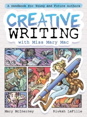 Creative Writing with Miss Mary Mac - A Handbook for Young and Future Autho
