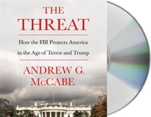 Threat - How the FBI Protects America in the Age of Terror and Trump