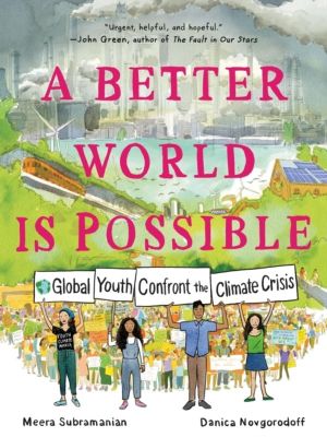 Better World Is Possible - Global Youth Confront the Climate Crisis