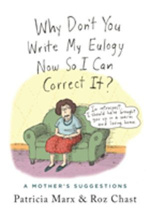 Why Don't You Write My Eulogy Now So I Can Correct It? - A Mother's Suggest