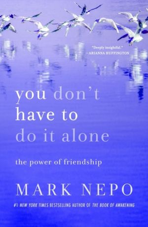 You Don't Have to Do It Alone - The Power of Friendship
