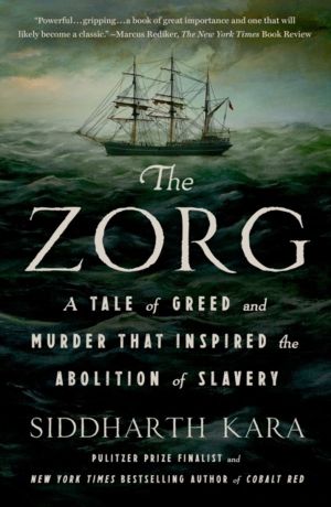 Zorg - A Tale of Greed and Murder That Inspired the Abolition of Slavery