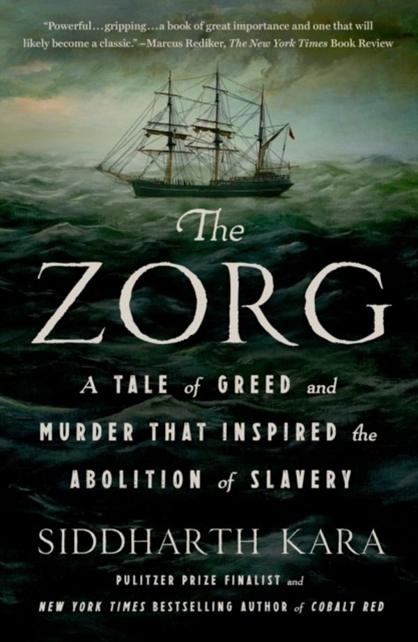 Zorg - A Tale of Greed and Murder That Inspired the Abolition of Slavery