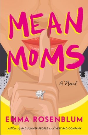 Mean Moms - A Novel