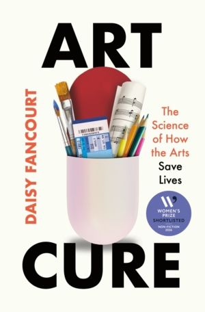 Art Cure - The Science of How the Arts Save Lives