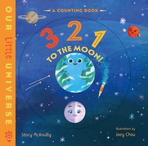 3 2 1 to the Moon! - A Counting Book