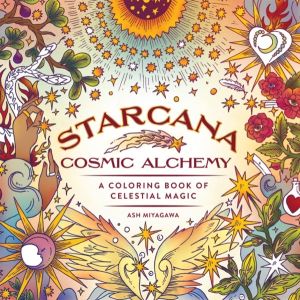 Starcana: Cosmic Alchemy - A Coloring Book of Celestial Magic