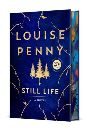 Still Life Deluxe Edition - A Chief Inspector Gamache Novel