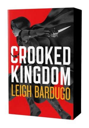 Crooked Kingdom: The Dregs Edition - A Sequel to Six of Crows