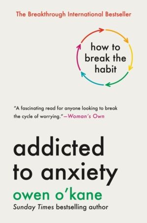 Addicted to Anxiety - How to Break the Habit