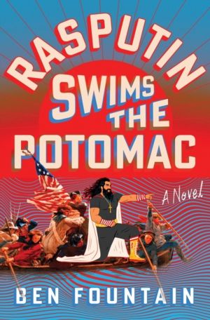 Rasputin Swims the Potomac - A Novel