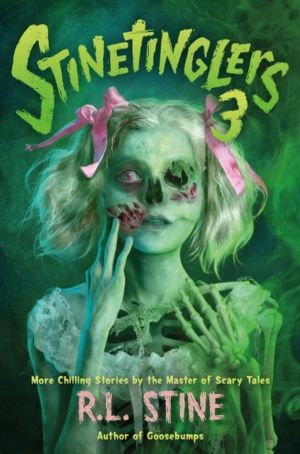 Stinetinglers 3 - More Chilling Stories by the Master of Scary Tales