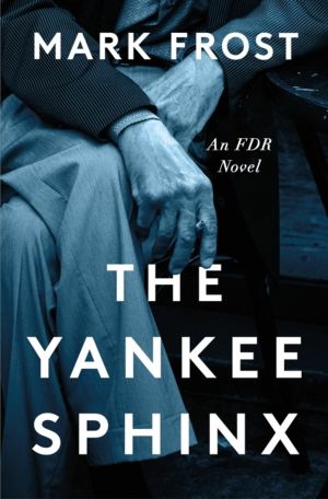 Yankee Sphinx - An FDR Novel