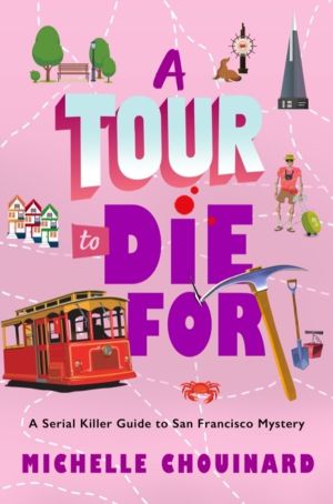 Tour to Die For - A Serial Killer Guide to San Francisco Mystery