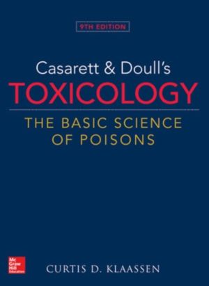 Casarett & Doull's Toxicology: The Basic Science of Poisons, Ninth Edition