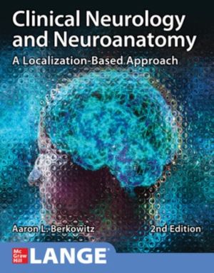 Clinical Neurology and Neuroanatomy: A Localization-Based Approach, Second