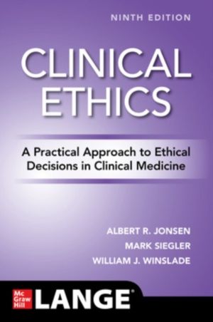Clinical Ethics: A Practical Approach to Ethical Decisions in Clinical Medi