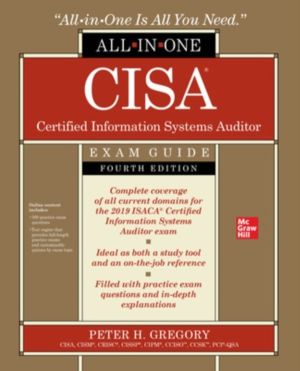 CISA Certified Information Systems Auditor All-in-One Exam Guide, Fourth Ed