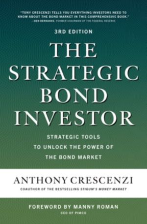 Strategic Bond Investor, Third Edition: Strategic Tools to Unlock the Power
