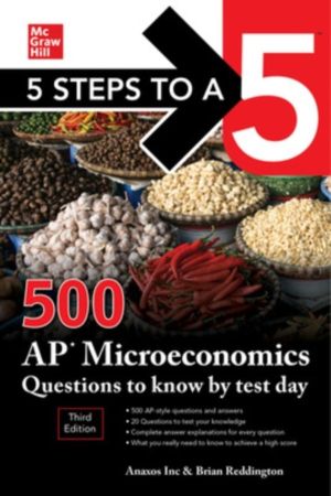 5 Steps to a 5: 500 AP Microeconomics Questions to Know by Test Day, Third