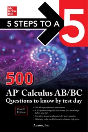 5 Steps to a 5: 500 AP Calculus AB/BC Questions to Know by Test Day, Fourth