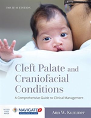 Cleft Palate And Craniofacial Conditions: A Comprehensive Guide To Clinical