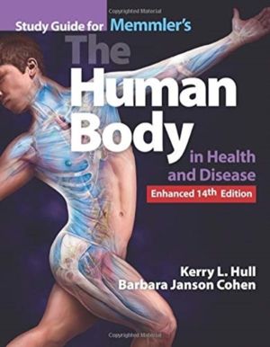 Study Guide for Memmler's the Human Body in Health and Disease, Enhanced Ed