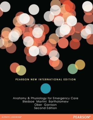 Anatomy & Physiology for Emergency Care - Pearson New International Edition