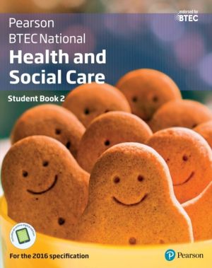 BTEC National Health and Social Care Student Book 2 - For the 2016 specific