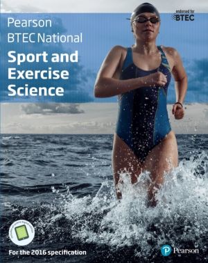 BTEC Nationals Sport and Exercise Science Student Book + Activebook - For t