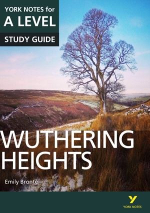 Wuthering Heights: York Notes for A-level - for 2027, 2028 exams