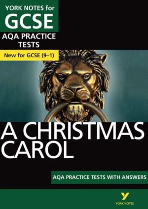Christmas Carol AQA Practice Tests with answers York Notes - for 2027, 2028