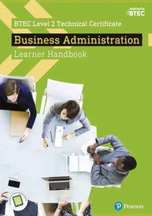 BTEC Level 2 Technical Certificate  Business Administration Learner Handboo