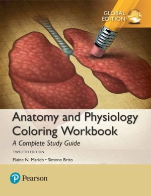 Anatomy and Physiology Coloring Workbook: A Complete Study Guide, Global Ed