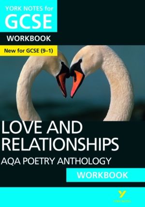 AQA Poetry Anthology Love and Relationships York Notes GCSE Workbook - for