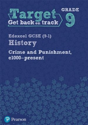 Target Grade 9 Edexcel GCSE (9-1) History Crime and punishment in Britain,