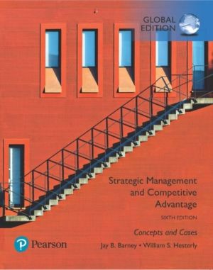 Strategic Management and Competitive Advantage: Concepts and Cases, Global