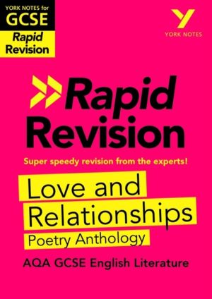 York Notes RAPID AQA GCSE (Revision Guide) Love and Relationships Poetry An