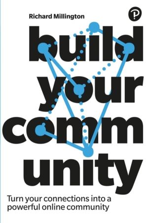 Build Your Community - Turn your connections into a powerful online communi