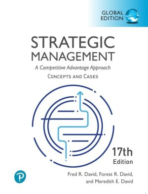 Strategic Management: A Competitive Advantage Approach, Conceptsand Cases,