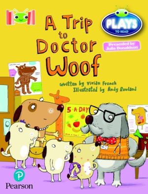 Bug Club Reading Corner: Age 4-7: Julia Donaldson Plays: A Trip to Doctor W