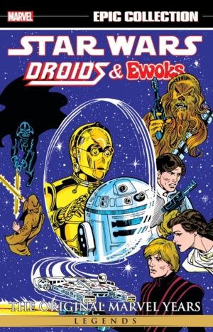Star Wars Legends Epic Collection: The Original Marvel Years - Droids & Ewo