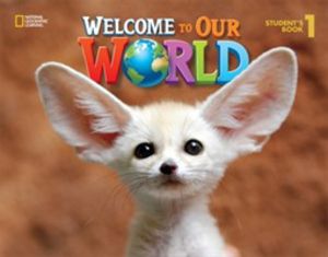Welcome to Our World 1 - British English