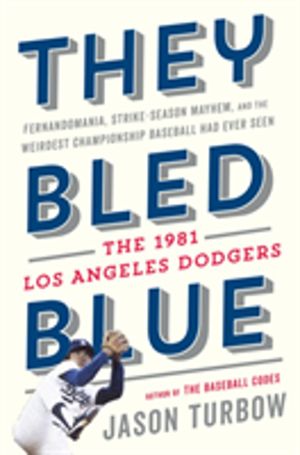 They Bled Blue - Fernandomania, Strike-Season Mayhem, and the Weirdest Cham