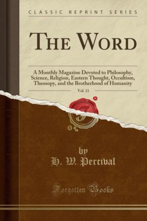 Word, Vol. 11 - A Monthly Magazine Devoted to Philosophy, Science, Religion
