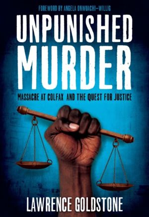 Unpunished Murder: Massacre at Colfax and the Quest for Justice (Scholastic